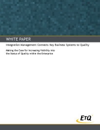 Integration Management Connects Key Business Systems to Quality: Making the Case for Increasing Visibility into Status of Quality within the Enterprise